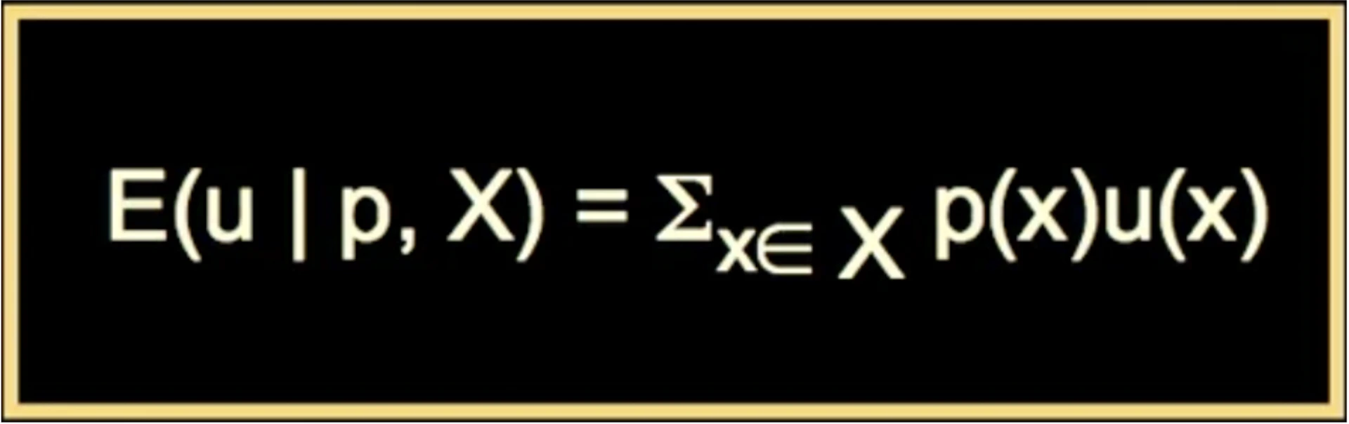 Daniel Bernoulli decision-making equation TRANSLATION: expected value = odds of gain x value of gain